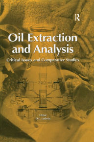 Title: Oil Extraction and Analysis: Critical Issues and Competitive Studies, Author: D. L. Luthria