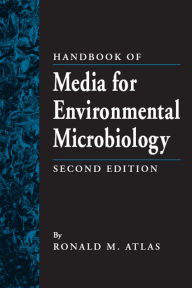 Title: Handbook of Media for Environmental Microbiology, Author: Ronald M. Atlas