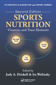 Title: Sports Nutrition: Vitamins and Trace Elements, Second Edition, Author: Ira Wolinsky