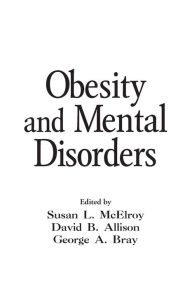 Title: Obesity and Mental Disorders, Author: Susan L. McElroy