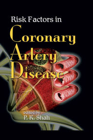 Title: Risk Factors in Coronary Artery Disease, Author: P. K. Shah