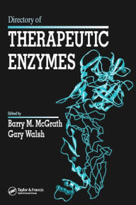 Title: Directory of Therapeutic Enzymes, Author: Barry M. McGrath