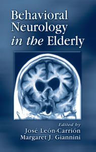 Title: Behavioral Neurology in the Elderly, Author: Jose Leon-Carrion