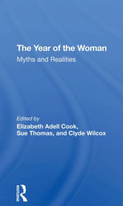 Title: The Year Of The Woman: Myths And Realities, Author: Elizabeth Adell Cook