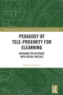 Pedagogy of Tele-Proximity for eLearning: Bridging the Distance with Social Physics