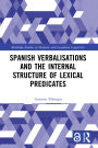 Spanish Verbalisations and the Internal Structure of Lexical Predicates