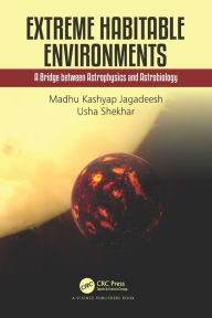 Title: Extreme Habitable Environments: A Bridge between Astrophysics and Astrobiology, Author: Madhu Kashyap Jagadeesh