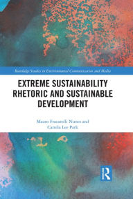 Title: Extreme Sustainability Rhetoric and Sustainable Development, Author: Mauro Fracarolli Nunes