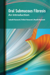 Ebooks txt downloads Oral Submucous Fibrosis: An Introduction 9781000626452 (English Edition) by Subodh Nanavati, Pallavi Nanavati, Maulik Nanavati