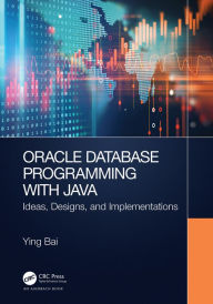 Title: Oracle Database Programming with Java: Ideas, Designs, and Implementations, Author: Ying Bai