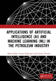 Title: Applications of Artificial Intelligence (AI) and Machine Learning (ML) in the Petroleum Industry, Author: Manan Shah