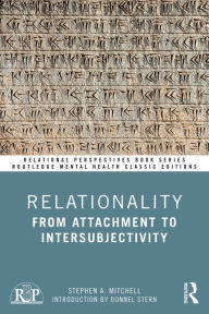Title: Relationality: From Attachment to Intersubjectivity, Author: Stephen A. Mitchell
