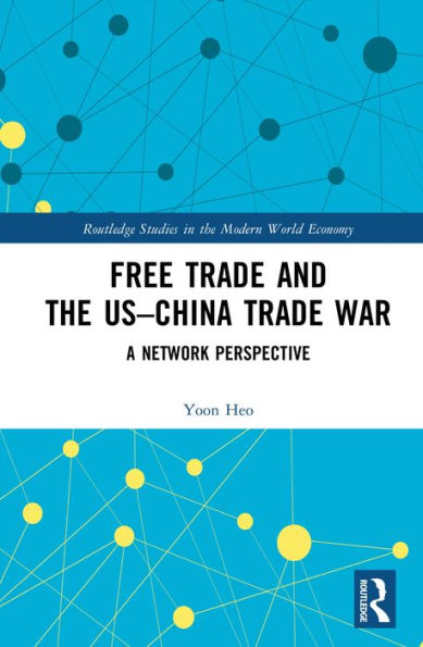 Free Trade and the US-China Trade War: A Network Perspective