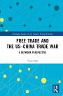 Free Trade and the US-China Trade War: A Network Perspective