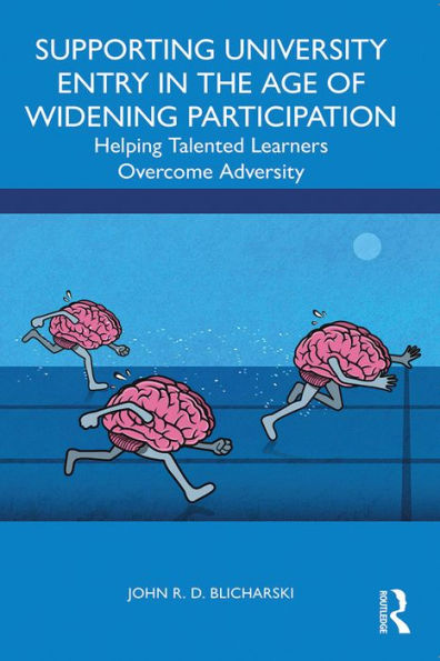 Supporting University Entry in the Age of Widening Participation: Helping Talented Learners Overcome Adversity