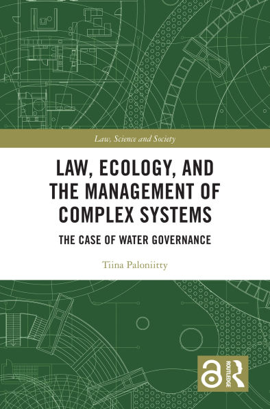 Law, Ecology, and the Management of Complex Systems: The Case of Water Governance