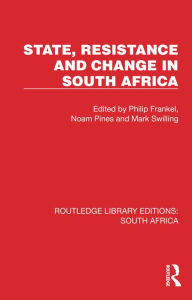 Title: State, Resistance and Change in South Africa, Author: Philip Frankel