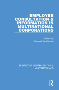 Title: Employee Consultation and Information in Multinational Corporations, Author: Jacques Vandamme