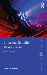 Title: Cinema Studies: The Key Concepts, Author: Susan Hayward