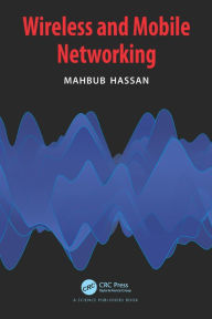 Title: Wireless and Mobile Networking, Author: Mahbub Hassan