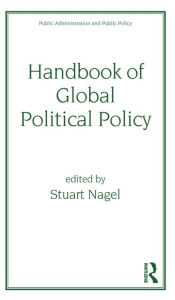 Title: Handbook of Global Political Policy, Author: Stuart Nagel