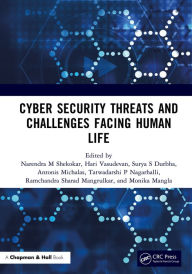 Title: Cyber Security Threats and Challenges Facing Human Life, Author: Narendra M Shekokar