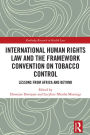 International Human Rights Law and the Framework Convention on Tobacco Control: Lessons from Africa and Beyond