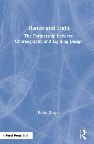 Dance and Light: The Partnership Between Choreography and Lighting Design