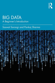 Title: Big Data: A Beginner's Introduction, Author: Saswat Sarangi