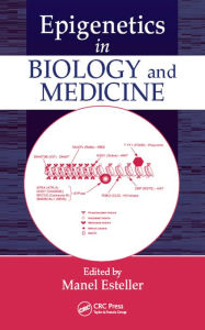 Title: Epigenetics in Biology and Medicine, Author: Manel Esteller