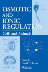 Title: Osmotic and Ionic Regulation: Cells and Animals, Author: David H. Evans