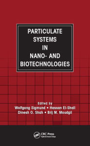 Title: Particulate Systems in Nano- and Biotechnologies, Author: Wolfgang Sigmund