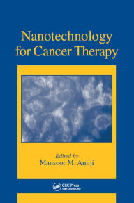 Title: Nanotechnology for Cancer Therapy, Author: Mansoor M. Amiji
