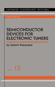 Title: Semiconductor Devices for Electronic Tuners, Author: Seiichi Watanabe