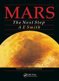 Title: Mars The Next Step, Author: Arthur E. Smith