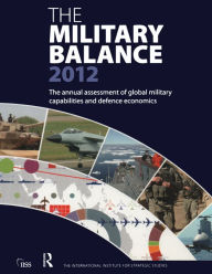 Title: The Military Balance 2012, Author: The International Institute for Strategic Studies (IISS)