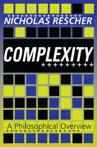 Title: Complexity: A Philosophical Overview, Author: Nicholas Rescher