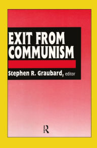 Title: Exit from Communism, Author: Stephen R. Graubard