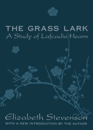 Title: Grass Lark: Study of Lafcadio Hearn, Author: Elizabeth Stevenson