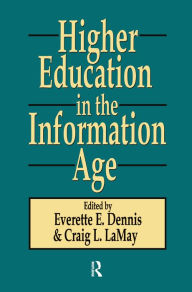 Title: Higher Education in the Information Age, Author: Dennis Everette E.