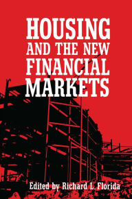 Title: Housing and the New Financial Mark, Author: Richard L. Florida