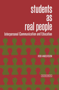 Title: Students as Real People: Interpersonal Communication and Education, Author: Robert T. Anderson