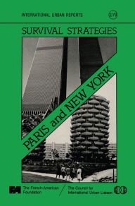 Title: Survival Strategies: Paris and New York: Conference on Two World Cities: Papers, Author: George G. Wynne