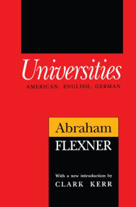 Title: Universities: American, English, German, Author: Abraham Flexner