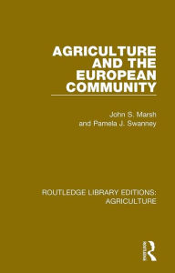 Title: Agriculture and the European Community, Author: John S. Marsh