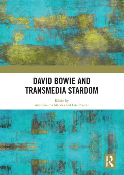 David Bowie and Transmedia Stardom