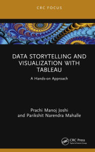 Title: Data Storytelling and Visualization with Tableau: A Hands-on Approach, Author: Prachi Manoj Joshi