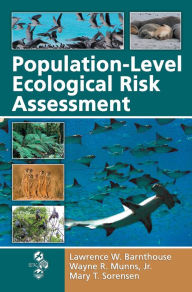 Title: Population-Level Ecological Risk Assessment, Author: Lawrence W. Barnthouse