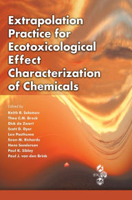 Title: Extrapolation Practice for Ecotoxicological Effect Characterization of Chemicals, Author: Keith R. Solomon