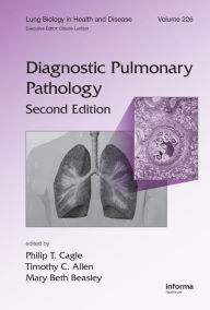 Title: Diagnostic Pulmonary Pathology, Author: Philip T. Cagle